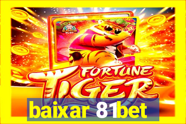 baixar 81bet